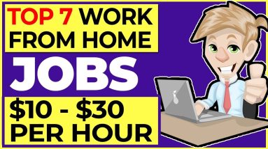 7 Work From Home Jobs 2019 (Paying $10-$30 an Hour or More)