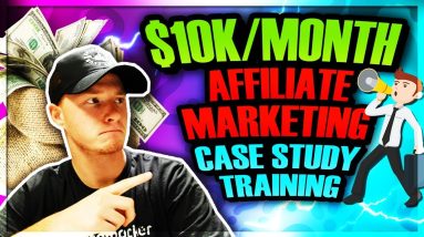 AFFILIATE MARKETING CASE STUDY TRAINING