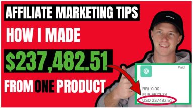 Affiliate Marketing Tips: How I Made Multiple 6 Figures From ONE Affiliate Product