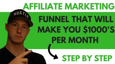 How to Build an Affiliate Marketing Funnel to Make $1000's/Month