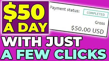 How To Make $50 a Day (With Just A FEW CLICKS)