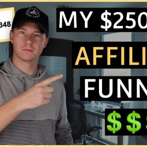 Affiliate Marketing: The Sales Funnel that Made Me Over $256,000 (BROKEN DOWN)