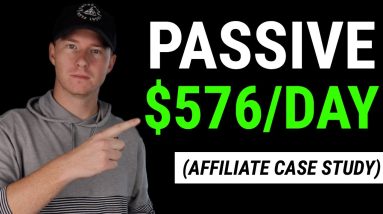 My $567 Day Passive Income Affiliate Marketing Business [Case Study]