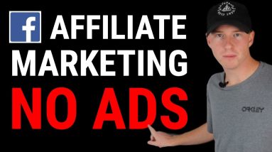 NEW! Affiliate Marketing On Facebook WITHOUT Using Ads! (The Right Way)