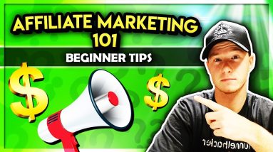 Affiliate Marketing 101 -  Beginner Strategy to Get Started in 2018