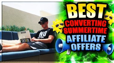 Best Affiliate Marketing Offers to Promote for Summer 2018